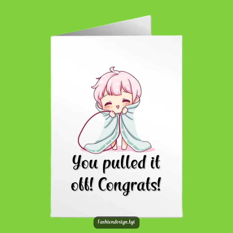 Free Printable Congrats Card: Funny Unraveling Character, Great DIY Downloadable Gift for Any Occasion