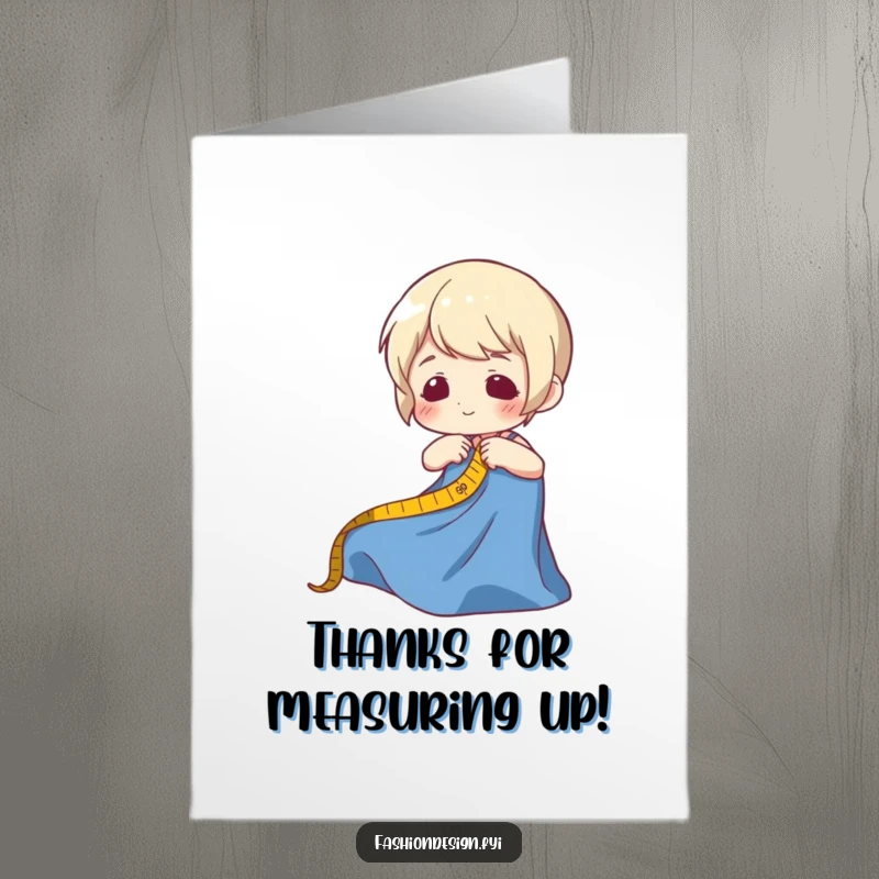 Funny free printable thank you card with a character measuring fabric, offering a lighthearted way to say thanks.